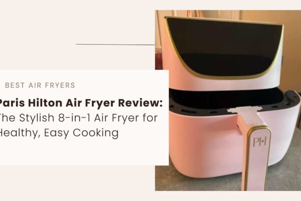 Paris Hilton Air Fryer Review | paris hilton air fryer pink